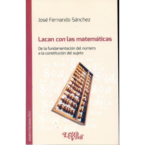 Lacan Con Las Matemáticas - Sanchez, Jose Fernando