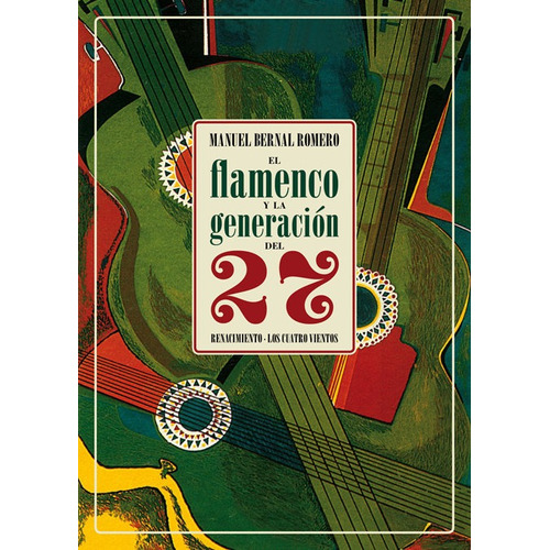 El Flamenco Y La Generaciãâ³n Del 27, De Bernal Romero, Manuel. Editorial Renacimiento, Tapa Blanda En Español