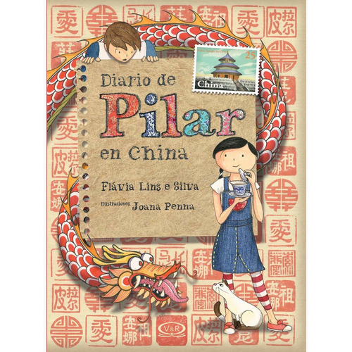 DIARIO DE PILAR EN CHINA, de Lins e Silva, Flávia. Serie Diario de Pilar, vol. 6.0. Editorial Vrya, tapa blanda, edición 1.0 en español, 2018