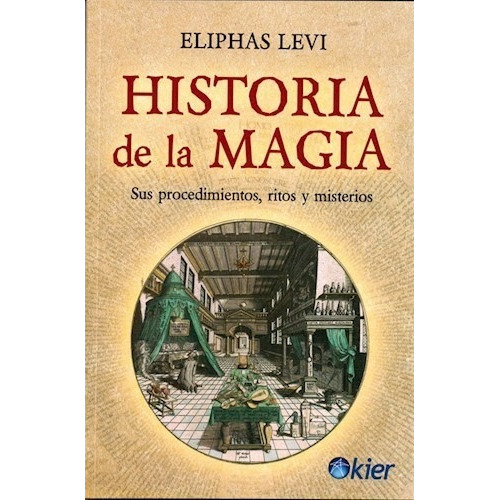 Historia De La Magia - Eliphas Levi