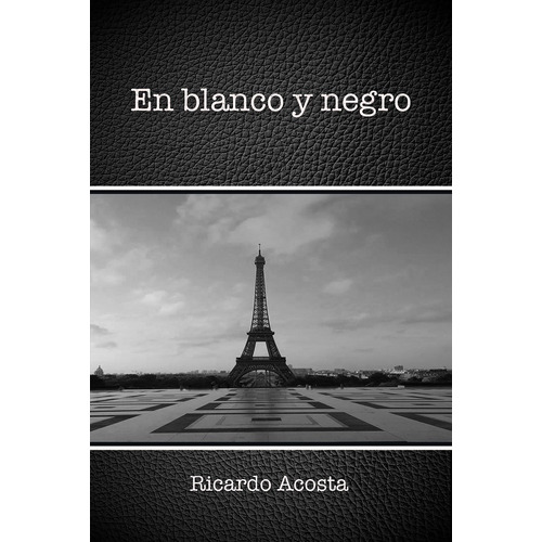 En Blanco Y Negro - Ricardo Acosta