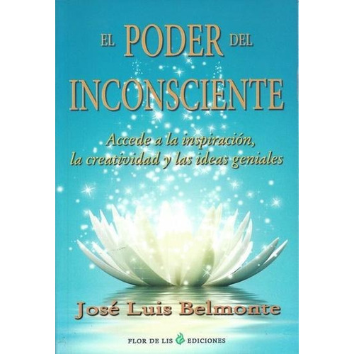 El Poder Del Inconsciente - Jose Luis Belmonte