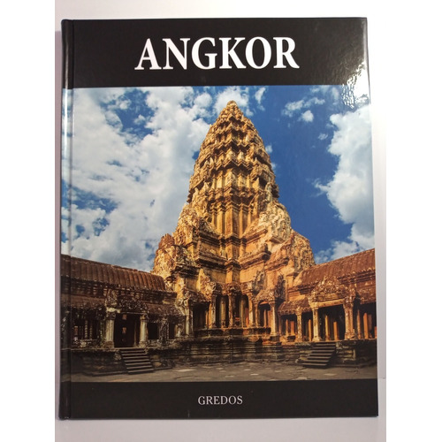 Angkor - Coleccion Arqueologia Gredos - Tapa Dura