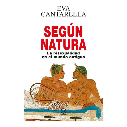 Según Natura Eva Cantarella Ediciones Akal