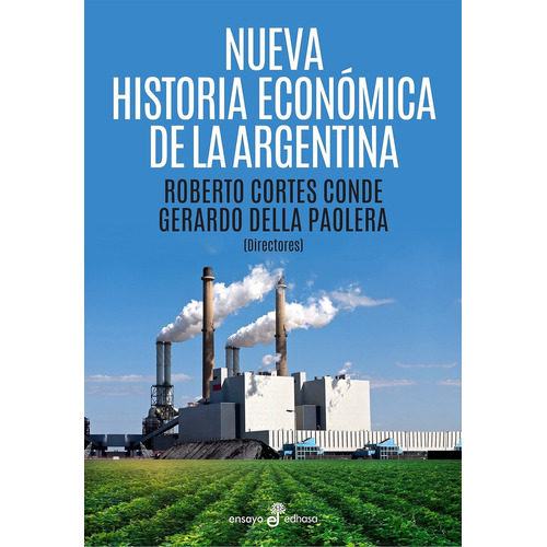 Nueva Historia Económica Argentina - Roberto Cortés Conde