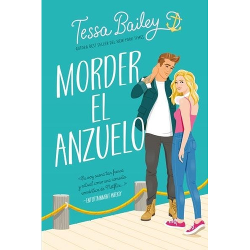 Libro: Morder El Anzuelo. Bailey, Tessa. Titania