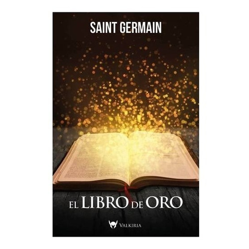 El libro de oro, de de Saint Germain. Editorial Valkiria, tapa blanda en español, 2021