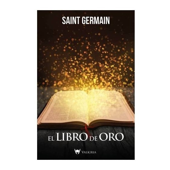 El libro de oro, de de Saint Germain. Editorial Valkiria, tapa blanda en español, 2021