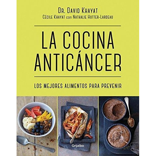 La Cocina Anticancer David Khayat