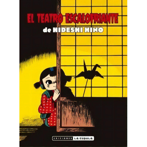 El Teatro Escalofriante De Hideshi Hino, De Hino, Hideshi. Editorial Ediciones La Cúpula, S.l., Tapa Blanda En Español