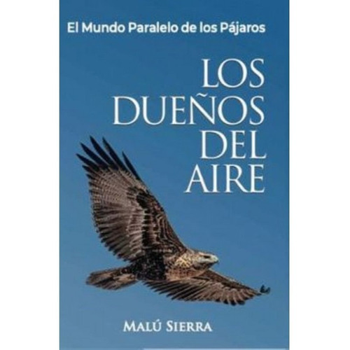 Libro Los Dueños Del Aire - Sierra, Malu