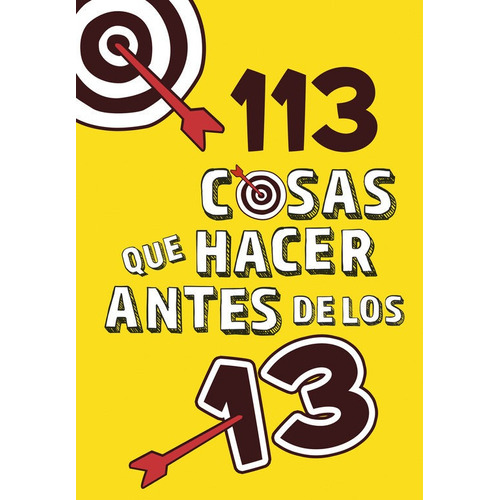 113 cosas que hacer antes de los 13, de Varios autores. Editorial Alfaguara, tapa blanda en español