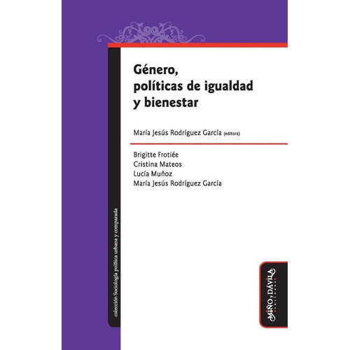 Género, Políticas De Igualdad Y Bienestar, De María Jesús Rodríguez García. Editorial Miño Y Dávila Editores, Tapa Blanda En Español, 2013