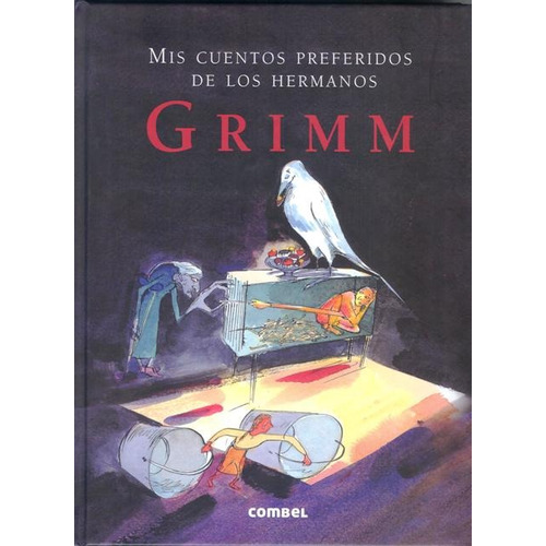 Grimm , Mis Cuentos Preferidos De Los Hermanos