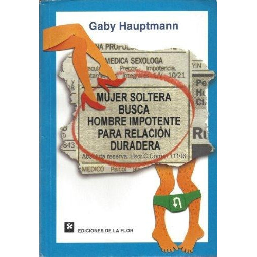 Mujer Soltera Busca Hombre Impotente Para Relacion D, De Hauptmann, Gaby. Editorial De La Flor En Español