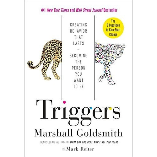 Triggers: Creating Behavior That Lasts--bing T..., De Marshall Goldsmith, Mark Reiter. Editorial Crown Business En Inglés