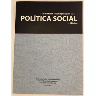 Política Social, La Necesaria Reconfiguración De La 