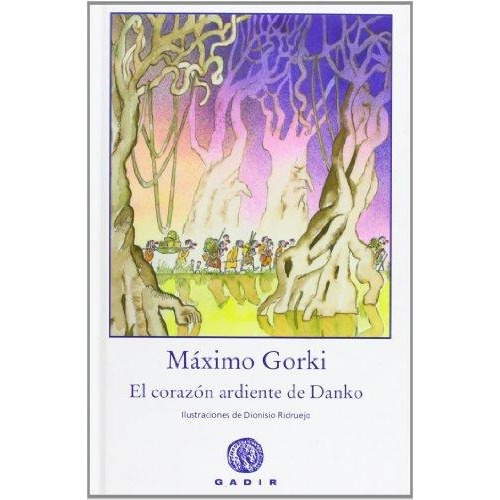 Máximo Gorki / El Corazón Ardiente De Danko (ilustrado)