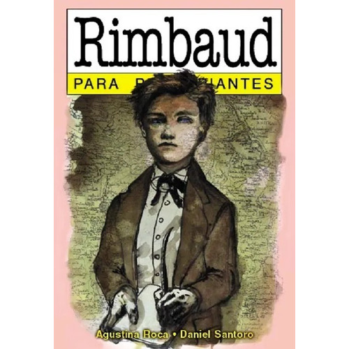 Libro Rimbaud Para Principiantes Roca Y Santoro Longseller