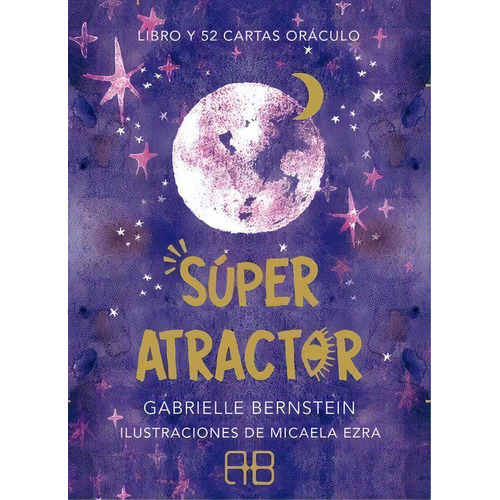SUPER ATRACTOR, de Gabrielle Bernstein. Serie 0 Editorial ARKANO BOOKS, tapa dura en español, 2021