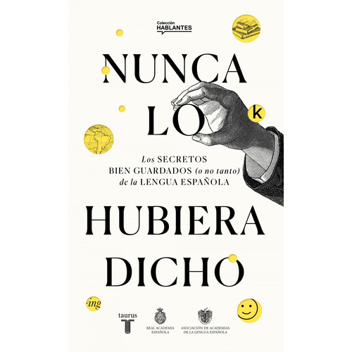 Libro Nunca Lo Hubiera Dicho - Real Academia Española