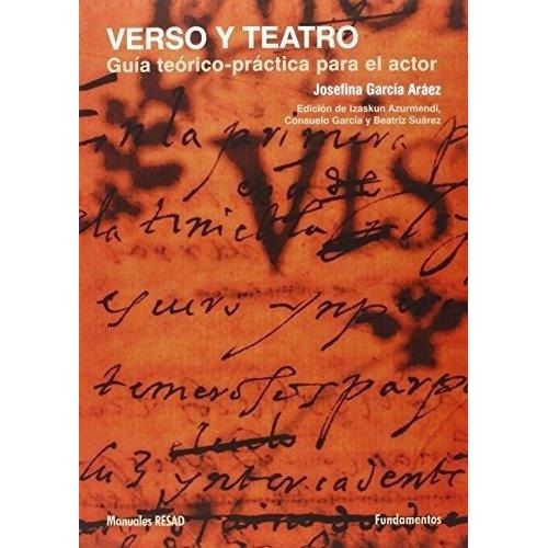 Verso Y Teatro - Garcia Araez, Josefina, De Garcia Araez, Josefina. Editorial Fundamentos En Español