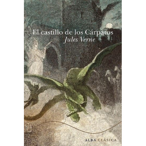 El Castillo De Los Cárpatos, Jules Verne, Alba