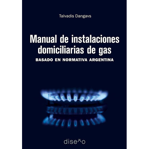 Manual De Instalación Domiciliaria De Gas, De Talvadis Dangaus. Editorial Mandragorazur, Tapa Blanda En Español, 2022
