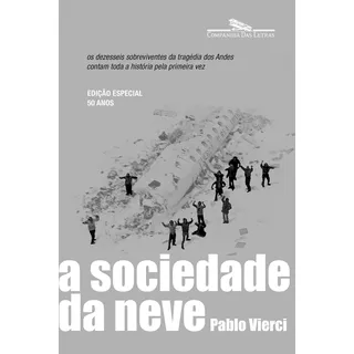 A Sociedade Da Neve (nova Edição), De Pablo Vierci. Editora Companhia Das Letras, Capa Mole Em Português