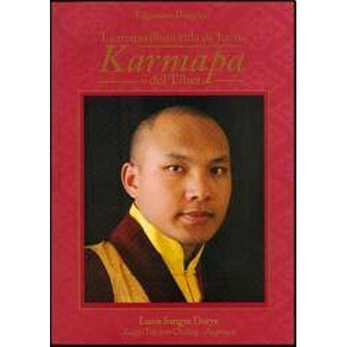 La Maravillosa Vida De Lama Karmapa Del Tibet