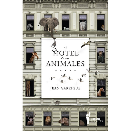 El Hotel De Los Animales - Garrigue, Jean
