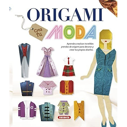 Libro Origami : Crea Tu Moda De Vv.aa