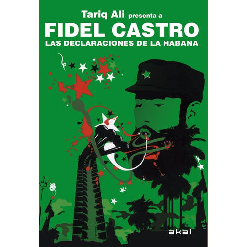 Fidel Castro Tariq Ali Las declaraciones de La Habana Editorial Akal