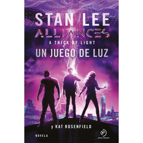 Alliances. Un Juego De Luz, De Stan Lee ; Kat Rosenfield. Editorial Duomo En Español