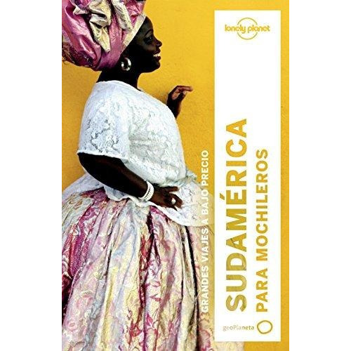 Sudamerica Para Mochileros 3 Es, De Sin . Editorial Lonely Planet, Edición 1 En Español