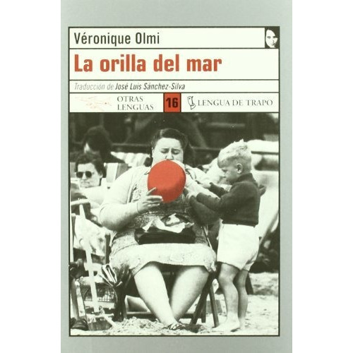 La Orilla Del Mar, De Olmi Veronique., Vol. Abc. Editorial Lengua De Trapo, Tapa Blanda En Español, 1