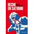 Hecho En Saturno - Rita Indiana, De Indiana, Rita. Editorial Oceano, Tapa Blanda En Español