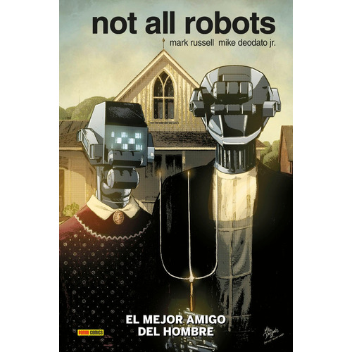 Not All Robots 1 Mejor Amigo Del Hombre, De Mike Deodato Jr. Editorial Panini Comics En Español