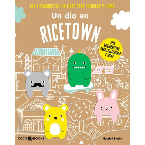 Un Dia En Ricetown Los Ricemonsters Un Libro Para Colorear Y Jugar, De Noodoll, Studio. Editorial Coco Books, Tapa Blanda En Español, 2017