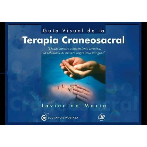 Guia Visual De La Terapia Craneosacral