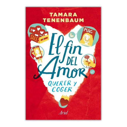 El Fin Del Amor Querer Y Coger Tamara Tenenbaum