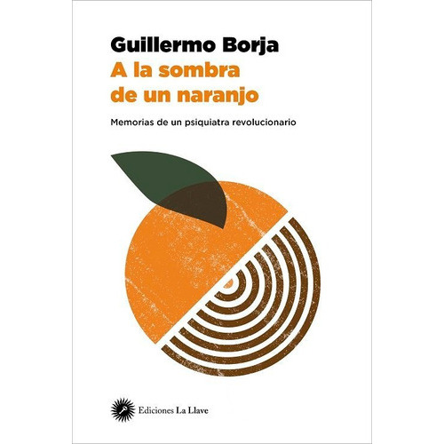A La Sombra De Un Naranjo, De Borja,guillermo. Editorial Ediciones La Llave, Tapa Blanda En Español