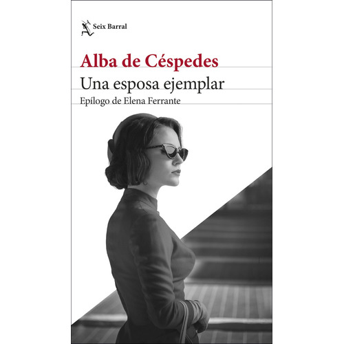 Libro Una Esposa Ejemplar - Alba De Céspedes - Seix Barral