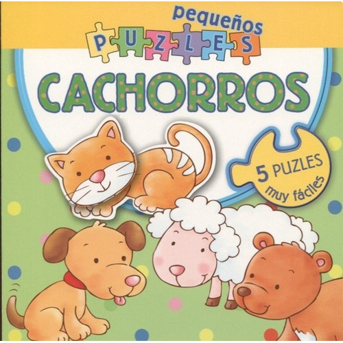 Pequenos Puzles. Cachorros, De D'achille, Silvia. Editorial Ediciones Obelisco En Español