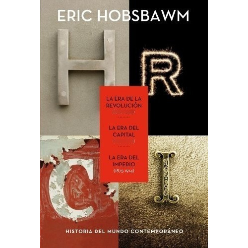 Trilogía eras, de Eric Hobsbawm. Editorial Crítica en español
