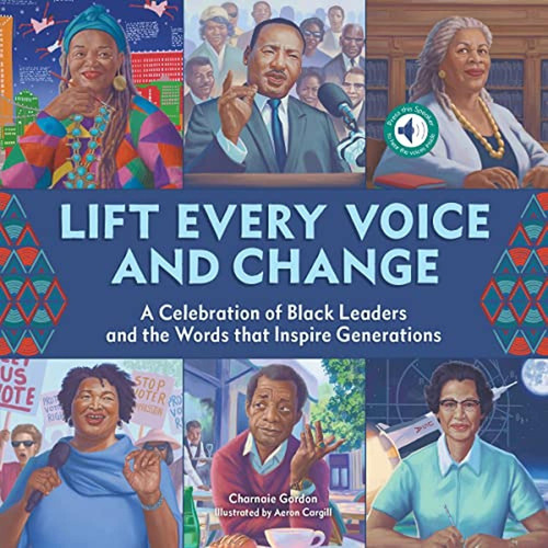Lift Every Voice and Change: A Sound Book: A Celebration of Black Leaders and the Words that Inspire, de Gordon, Charnaie. Editorial becker&mayer! kids, tapa pasta dura en inglés, 2023