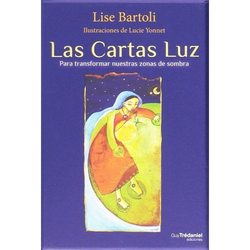 Las Cartas De La Luz (libro + Cartas): No, De Lise Bartoli. Serie No, Vol. No. Editorial Guy Tredaiel, Tapa Blanda, Edición No En Español, 1