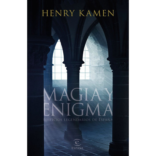 Magia Y Enigma, De Kamen, Henry. Editorial Espasa, Tapa Blanda En Español
