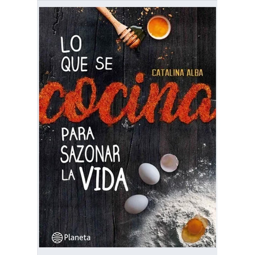 Lo Que Se Cocina Para Sazonar La Vida