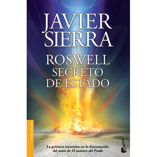Roswell: Secreto De Estado De Javier Sierra - Booket